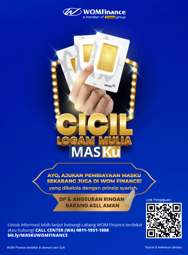 Ayo, cicil logam mulia MASKu dari WOM Finance yang dikelola dengan prinsip syariah.