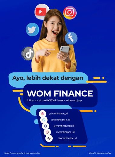 Ayo lebih dekat dengan kami dengan follow sosial media WOM Finance.
